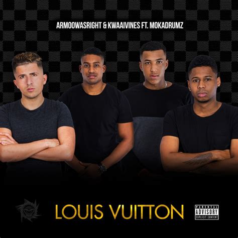 armoowasright & kwaaivines ft mokadrumz louis vuitton|Armoowasright .